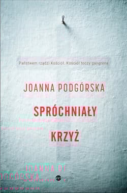 Spróchniały krzyż - Joanna Podgórska