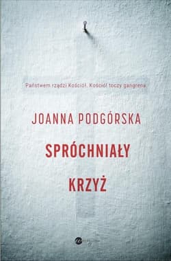Spróchniały krzyż - Joanna Podgórska