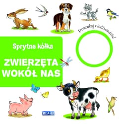 Sprytne kółka  zwierzęta wokół nas - Praca zbiorowa