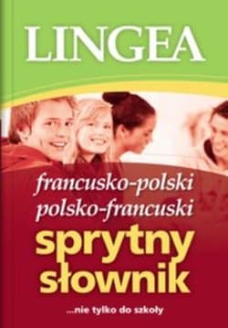 Sprytny słownik francusko-polski polsko-francuski wyd. 2 - Opracowanie Zbiorowe
