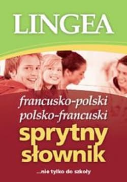Sprytny słownik francusko-polski polsko-francuski wyd. 3 - Opracowanie Zbiorowe