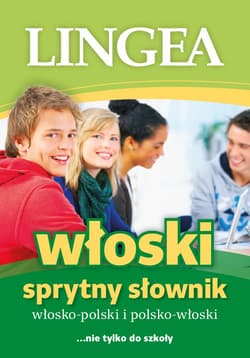 Sprytny słownik włosko-polski i polsko-włoski wyd. 1 - Opracowanie Zbiorowe