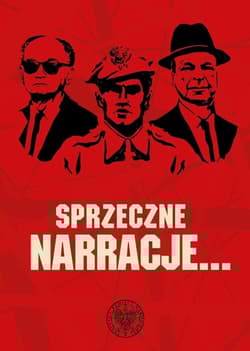 Sprzeczne narracje ... Z historii powojennej Polski 1944–1989 - Opracowanie Zbiorowe