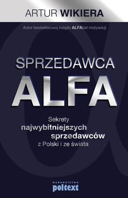 Sprzedawca ALFA Sekrety najwybitniejszych sprzedawców z Polski i świata