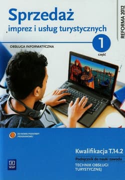 Sprzedaż imprez i usług turystycznych Podręcznik do nauki zawodu technik obsługi turystycznej z płytą CD Część 1 Szkoła ponadgimnazjalna