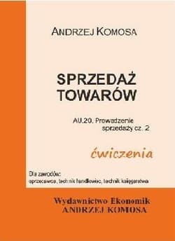 Sprzedaż towarów ćwiczenia EKONOMIK - Andrzej Komosa