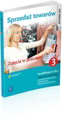 Sprzedaż towarów Zajęcia w pracowni Podręcznik do nauki zawodu technik handlowiec sprzedawca technik księgarstwa Część 3 Technikum, Zasadnicza szkoła zawodowa - Jóźwiak Jadwiga, Knap Monika