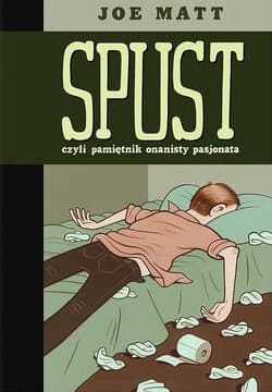 Spust czyli pamiętnik onanisty pasjonata - Matt Joe