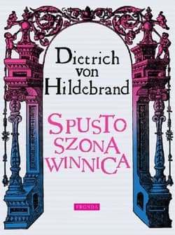 Spustoszona winnica wyd. 2022 - Dietrich von Hildebrand