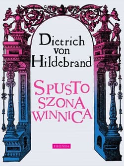 Spustoszona winnica wyd. 2022 - Dietrich von Hildebrand