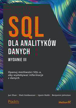 SQL dla analityków danych. Opanuj możliwości SQL-a, aby wydobywać informacje z danych wyd. 3 - Opracowanie Zbiorowe