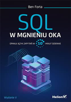 SQL w mgnieniu oka. Opanuj język zapytań w 10 minut dziennie wyd. 5 - Ben Forta