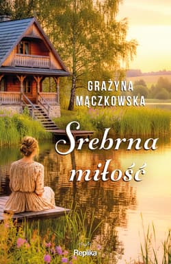 Srebrna miłość - Grazyna Mączkowska