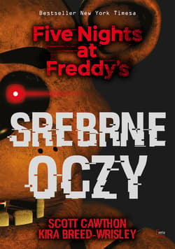 Srebrne oczy. Five Nights at Freddy’s - ebook - Scott Cawthon, Kira Breed-Wrisley
