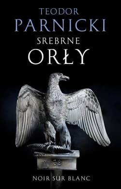Srebrne orły wyd. 2025 - Teodor Parnicki