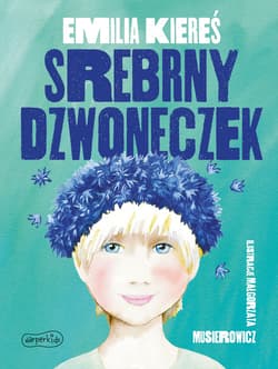 Srebrny dzwoneczek - ebook - Emilia Kiereś