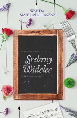 Srebrny widelec - Wanda Majer-Pietraszak