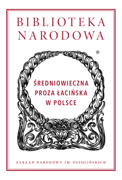 Średniowieczna proza łacińska w Polsce - Opracowanie Zbiorowe