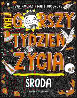 Środa. Najgorszy tydzień życia. Tom 3 - Cosgrove Matt, Amores Eva