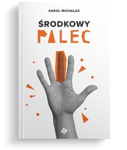 Środkowy palec - Michalak Karol