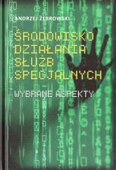 Środowisko działania służb specjalnych - Żebrowski Andrzej