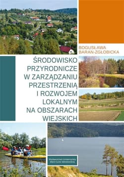 Środowisko przyrodnicze w zarządzaniu... - Baran-Zgłobicka Bogusława