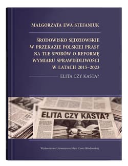 Środowisko sędziowskie w przekazie polskiej... - Stefaniuk Małgorzata Ewa