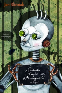 Śrubek i tajemnice Maszynerii - Jan Bliźniak