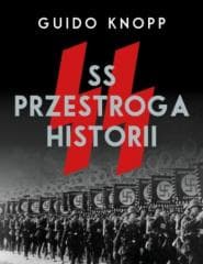SS. Przestroga historii - Guido Knopp