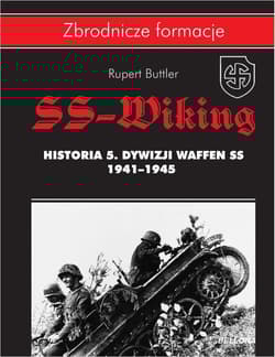 SS-Wiking. Historia 5. Dywizji Waffen-SS 1941-1945 - Rupert Butler