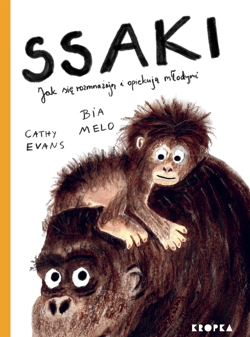 Ssaki Jak się rozmnażają i opiekują młodymi - Cathy Evans