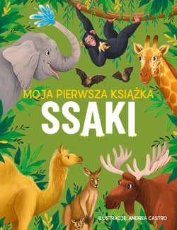 Ssaki. Moja pierwsza książka - Eliza Jeffery