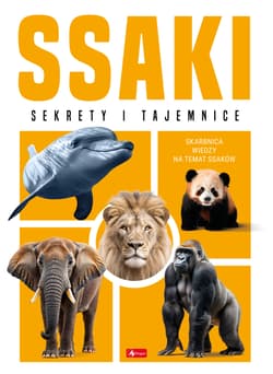 Ssaki. Sekrety i tajemnice - null null, Opracowanie Zbiorowe