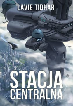 Stacja Centralna - ebook - Lavie Tidhar