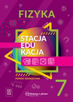 Stacja edukacja Fizyka pomoc edukacyjna Klasa 7 szkoła podstawowa 181074 - Opracowanie Zbiorowe