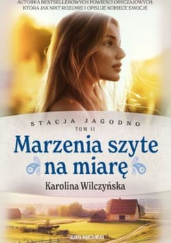 Stacja Jagodno. Marzenia szyte na miarę - Karolina Wilczyńska