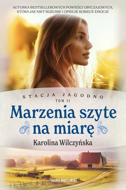 Stacja Jagodno. Marzenia szyte na miarę - ebook - Karolina Wilczyńska