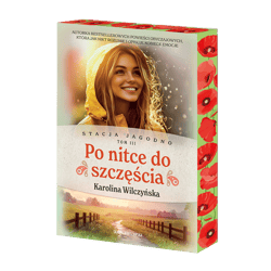 Stacja Jagodno. Po nitce do szczęścia - Karolina Wilczyńska