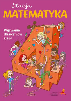 Stacja matematyka Wyzwania dla uczniów klas 4 - Grochowalska Marzenna