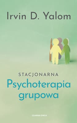 Stacjonarna psychoterapia grupowa - ebook - Irvin D. Yalom