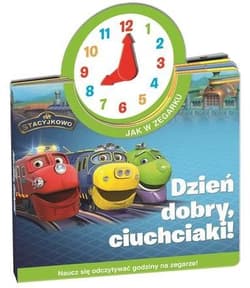 Stacyjkowo Jak w zegarku Dzień dobry ciuchciaki!
