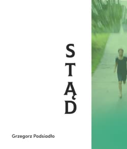 Stąd - Grzegorz Podsiadło