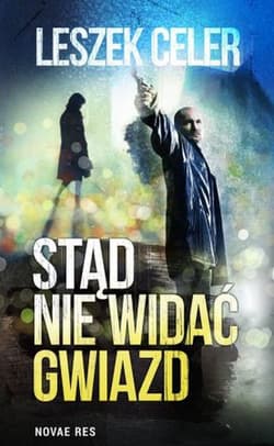 Stąd nie widać gwiazd - Celer Leszek