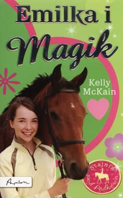 Stajnia pod Podkową Emilka i magik - Kelly McKain