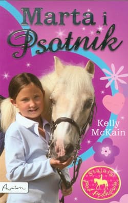 Stajnia pod Podkową Marta i Psotnik - Kelly McKain