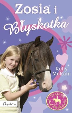 Stajnia pod Podkową Zosia i Błyskotka - Kelly McKain