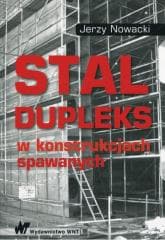 Stal dupleks w konstrukcjach spawanych - Nowacki Jerzy
