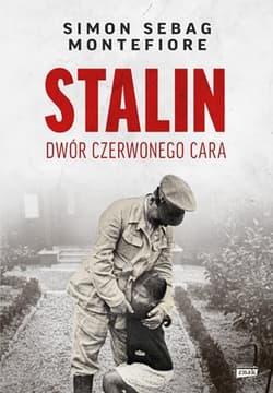 Stalin. Dwór czerwonego cara - Simon Sebag Montefiore, Simon Montefiore