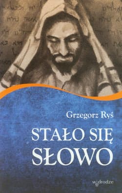 Stało się Słowo - Grzegorz Ryś
