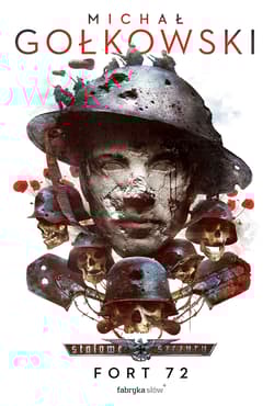 Stalowe szczury. Fort 72 - Michał Gołkowski